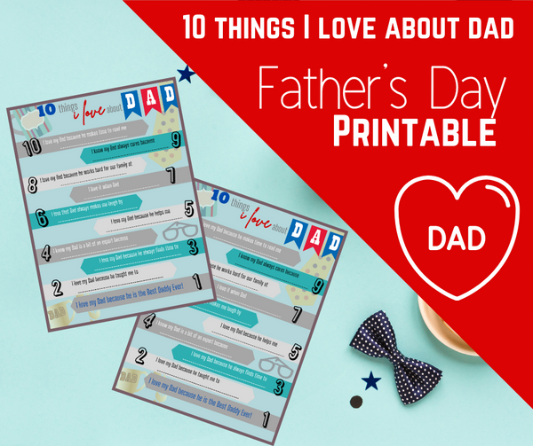 10 Things I Love About Dad printable